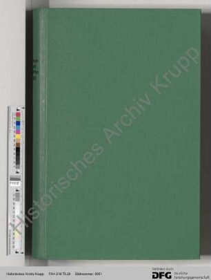 Alfred Krupps Briefe und Niederschriften 1826 -1887, bearbeitet von Wilhelm Berdrow, Bd. 20: Die Jahre 1884 - 1887