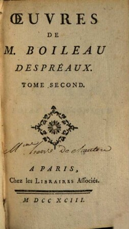 Oeuvres de Boileau Despréaux, T. 2.. Le Lutrin : Odes, épigrammes, et autres poésies. Ouvrages divers. Lttres