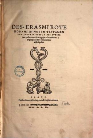 Des. Erasmi Roterodami In Novvm Testamentvm Annotationes