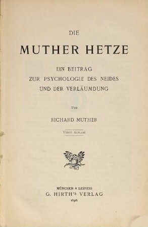 Die Muther-Hetze : ein Beitrag zur Psychologie des Neides und der Verläumdung