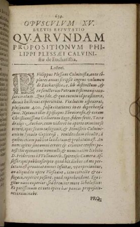Opusculum XV. Brevis Refutatio Qv.Arundam Propositionum Philippi Plessæi Calvinistæ de Eucharistia.