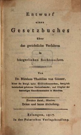 Entwurf eines Gesetzbuches über das gerichtliche Verfahren in bürgerlichen Rechtssachen, 2,3. Motive ; 3. und letzte Abt.