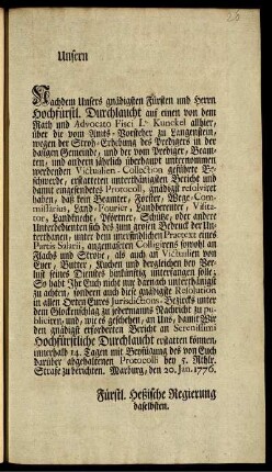 Unsern. Nachdem Unsers gnädigsten Fürsten und Herrn Hochfürstl. Durchlaucht auf einen von dem Rath und Advocato Fisci Lt. Kunckel allhier ... geführte Beschwerde, gnädigst resolviret haben, ... : Marburg, den 20. Jan. 1776.