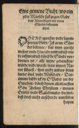 Eine gemene Bicht/ wo ein yder Minsche sick yegen Gade dem Allmechtigen vor einen Sünder bekennen schall.