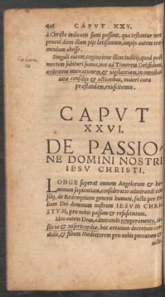 Caput XXVI. De Passione Domini Nostri Iesu Christi.