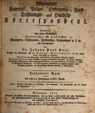 Allgemeiner Kameral-, Polizei-, Oekonomie-, Forst-, Technologie- und Handels-Korrespondent. 1813 = Bd. 15