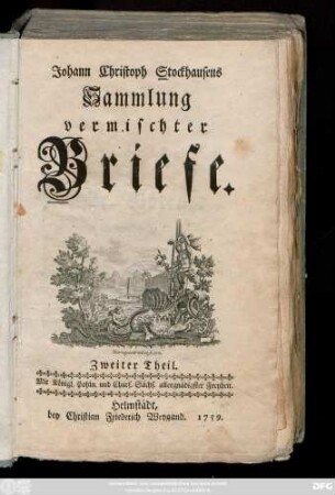Theil 2: Johann Christoph Stockhausens Sammlung vermischter Briefe