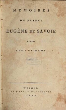 Memoires du Prince Eugene ... ecrits par lui meme