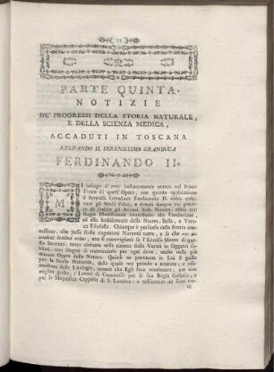 Parte Quinta notizie de' progressi della storia naturale, e della scienza medica, accaduti in Toscana. Regnando il serenissimo granduca Ferdinando II.