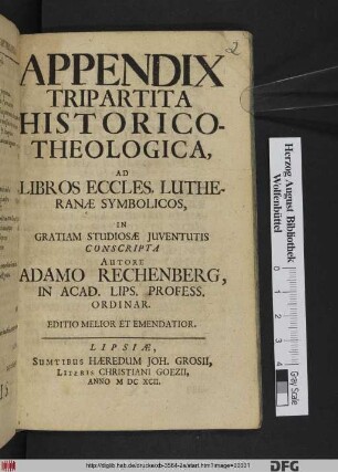 Appendix Tripartita Historico-Theologica, Ad Libros Eccles. Lutheranae Symbolicos