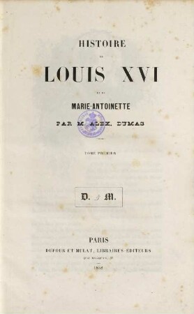 Histoire de Louis XVI et de Marie-Antoinette, 1