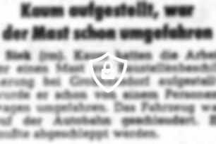 Kaum aufgestellt, war der Mast schon umgefahren