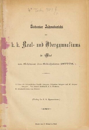 Jahres-Bericht des K.K. Real- und Obergymnasiums in Ried : am Schlusse des Schuljahres .... 7. 1877/78