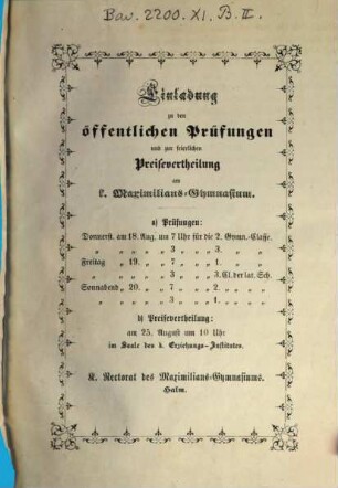 Einladung zu den öffentlichen Prüfungen und zur feierlichen Preisevertheilung am K. Maximilians-Gymnasium. [1852]