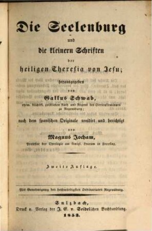 Die sämmtlichen Schriften der heiligen Theresia von Jesu, 4. Die Seelenburg und die kleineren Schriften