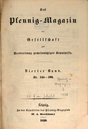 Das Pfennig-Magazin für Verbreitung gemeinnütziger Kenntnisse. 4 = Nr. 144 - 196. 1836