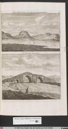 [oben:] TROIS MONTAGNES AVEC RUINES DES FORTRESSES. [unten:] LE PONT POL-ZJAE-SADE.