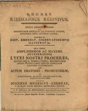 Riesmannus redivivus : Huius Dissertationem Historicam De Hodiernorum Principum Palatinorum Origine, Eorumque Erga Litteras Favore. Partem II.