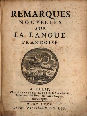 Rémarques nouvelles sur la langue françoise