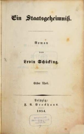 Ein Staatsgeheimniss : Roman von Levin Schücking. 1