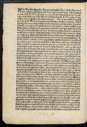 Aller Durchleuchtigister Künig/ genedigster Herr/ E. K. May. seind mein underthenig pflichtig schuldig bewert dienst bevor ...