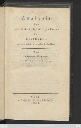Analysis des Brownischen Systems der Heilkunde zur möglichen Übereinkunft darüber