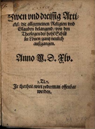 Zwen vnd dreissig Artickel, die allgemeinen Religion vnd Glauben belangend