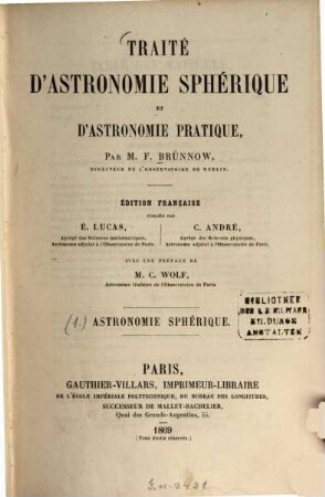 Traité d'astronomie sphérique et d'astronomie pratique. 1, Astronomie sphérique