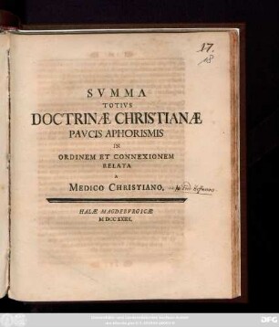 Svmma Totivs Doctrinæ Christianæ Pavcis Aphorismis In Ordinem Et Connexionem Relata A Medico Christiano