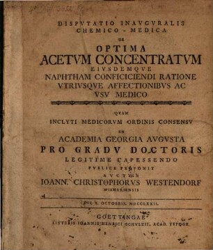 Disputatio inauguralis chemico-medica de optima acetum concentratu eiusdemque naphtham conficiciendi ratione utriusque affectionibus ac usu medico