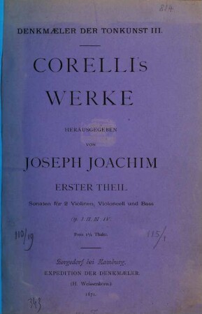 Corelli's Werke, 1,[1]. Sonaten für 2 Violinen, Violoncell und Bass : op. I und II