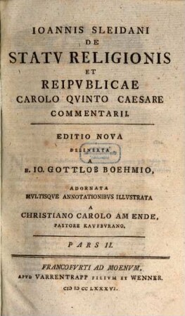 Ioannis Sleidani De Statv Religionis Et Reipvblicae Carolo Qvinto Caesare Commentarii. 2. (1786). - 584 S.