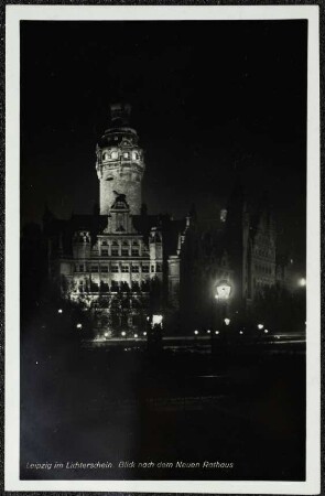 Leipzig im Lichterschein. Blick nach dem Neuen Rathaus