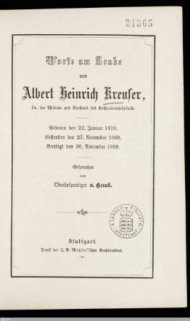 Worte am Grabe von Albert Heinrich Kreuser, Dr. der Medicin und Vorstand des Katharinenhospitals : Geboren den 22. Januar 1819, gestorben den 27. November 1869, beerdigt den 30. November 1869
