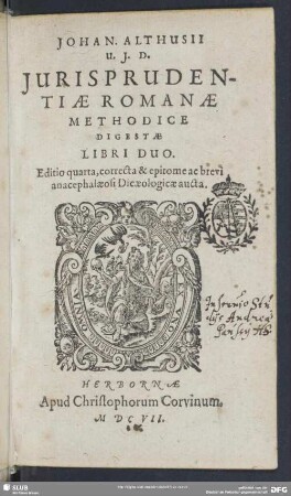 Johan. Althusii U. I. D. Jurisprudentiae Romanae Methodice Digestae Libri Duo