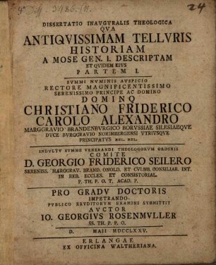Dissertatio Inavgvralis Theologica Qva Antiqvissimam Tellvris Historiam A Mose Gen. I. Descriptam Et Qvidem Eivs Partem I.