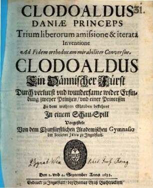 Clodoaldus Daniae Princeps ... ad fidem ... conversus
