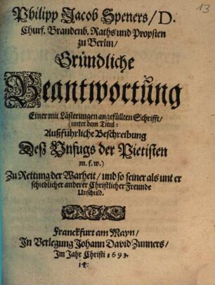Gründliche Beantwortung einer ... Schrifft: Beschreibung des Unfugs der Pietisten