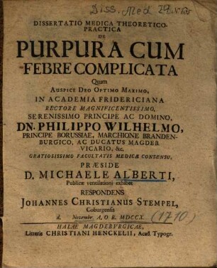 Dissertatio Medica Theoretico-Practica De Purpura Cum Febre Complicata