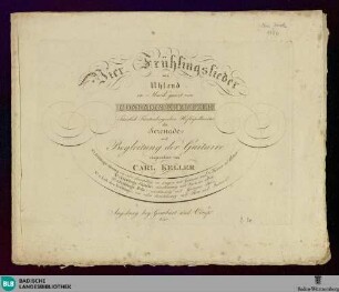 Vier Frühlingslieder von Uhland : als Serenade mit Begleitung der Guitarre eingerichtet von Carl Keller