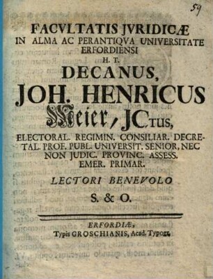 Facultatis iuridicae Decanus Jo. Henr. Mejer Lectori benevolo S. et O. : [Programma quo diss. inaug. J. H. Wiesenerii indicit, ex testamentorum materia praefatus]