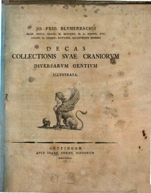 Jo. Frid. Blvmenbachii Prof. Medic. Ordin. ... Decas ... Collectionis Svae Craniorvm Diversarvm Gentivm Illvstrata, [1]