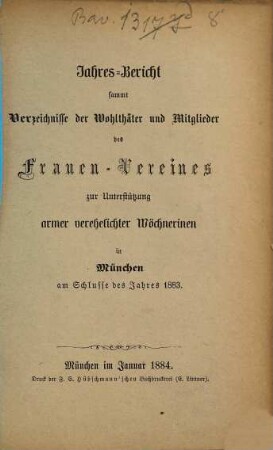 Jahresbericht des Frauenvereins zur Unterstützung Armer, Verehelichter Wöchnerinnen in München (e.V.) : für das Jahr .... 1883