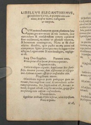 Liber I. Libellvs Elegantissimvs, qui in scribitur CATO, de praeceptis vitae communis, Erasmo Rotero, Castigatore & interprete.