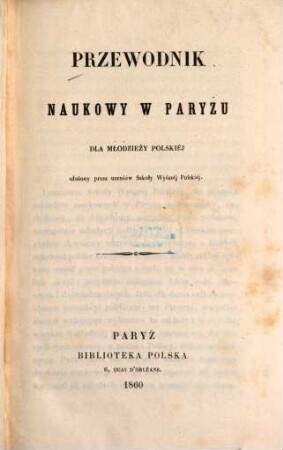 Przewodnik naukowy w Paryżu dla młodzieży polskiej : Ułożony przez uczniów Szkoły Wyższej Polskiej