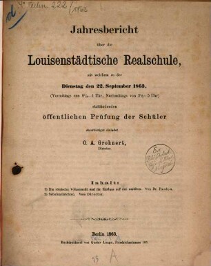 Jahresbericht über die Louisenstädtische Realschule : durch welchen zu der ... stattfindenden öffentlichen Prüfung der Schüler ergebenst einladet ..., 1863
