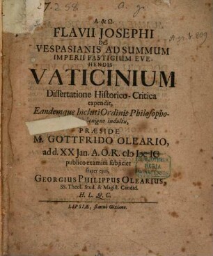 Flavii Josephi De Vespasianis Ad Summum Imperii Fastigium Evehendis Vaticinium