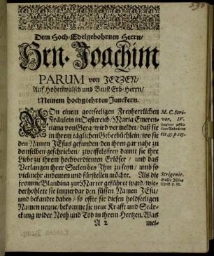 Dem Hoch-Edelgebohrnen Herrn/ Hrn. Joachim Parum von Jetzen/ [...]