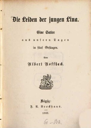 Die Leiden der jungen Lina : eine Satire aus unsern Tagen in fünf Gesängen