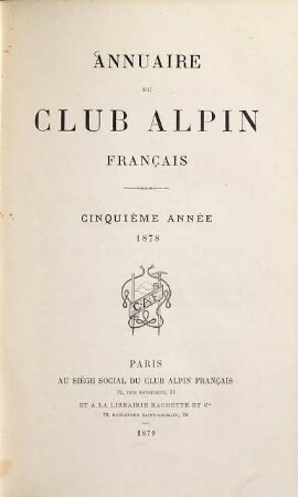 Annuaire du Club Alpin Français. 5. 1878 (1879)